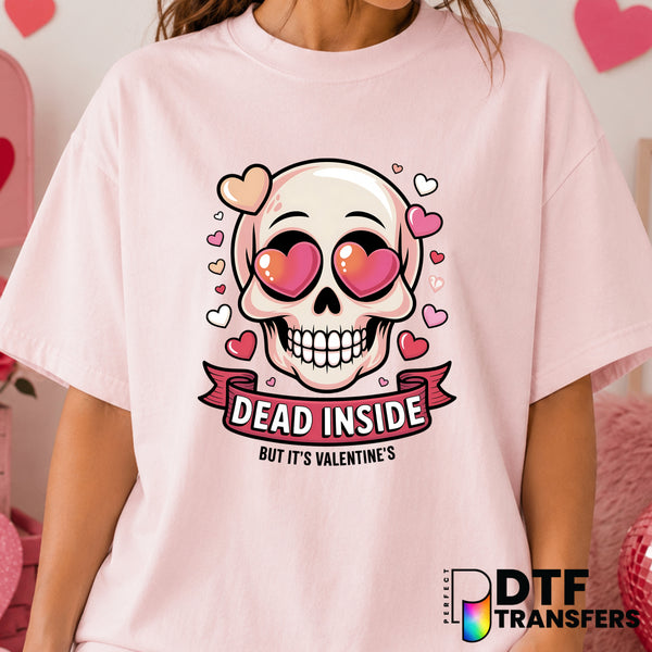 Dead Inside But It's Valentine's Day – Valentine's Day DTF Transfer (view 2 of 2) – by Perfect DTF Transfers – Premade DTF...