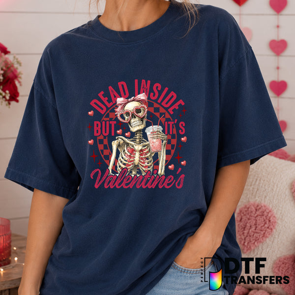 Dead Inside But It's Valentine's – Valentine's Day DTF Transfer (view 2 of 2) – by Perfect DTF Transfers – Premade DTF Tra...