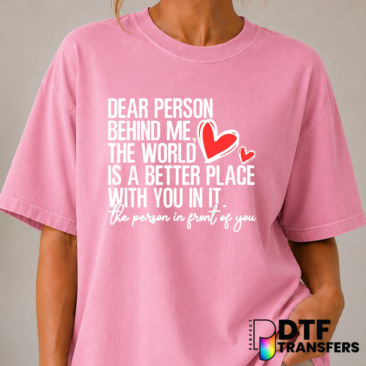 Dear Person Behind Me – Mental Health Awareness DTF Transfer (view 2 of 2) – by Perfect DTF Transfers – Premade DTF Transf...