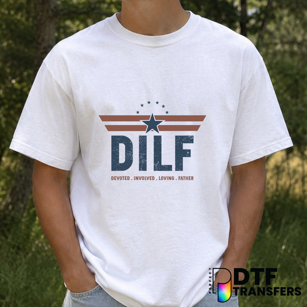 DILF Devoted Involved Loving Father – Father's Day DTF Transfer (view 1 of 2) – by Perfect DTF Transfers – Premade DTF Tra...
