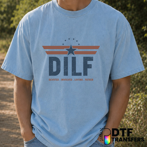 DILF Devoted Involved Loving Father – Father's Day DTF Transfer (view 2 of 2) – by Perfect DTF Transfers – Premade DTF Tra...