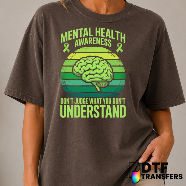 Don't Judge What You Don't Understand – Mental Health Awareness DTF Transfer (view 1 of 2) – by Perfect DTF Transfers – Pr...
