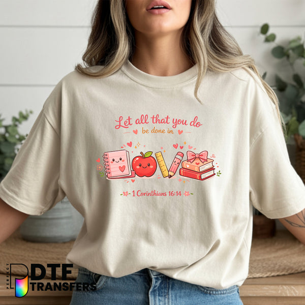 Let All That You Do Be Done In Love Corinthians – Religious Teacher DTF Transfer