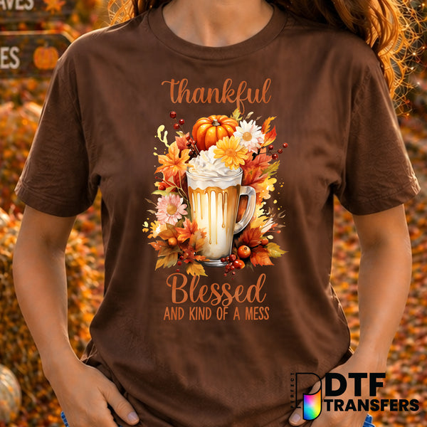 Thankful Blessed and Kind of A Mess – Thanksgiving DTF Transfer