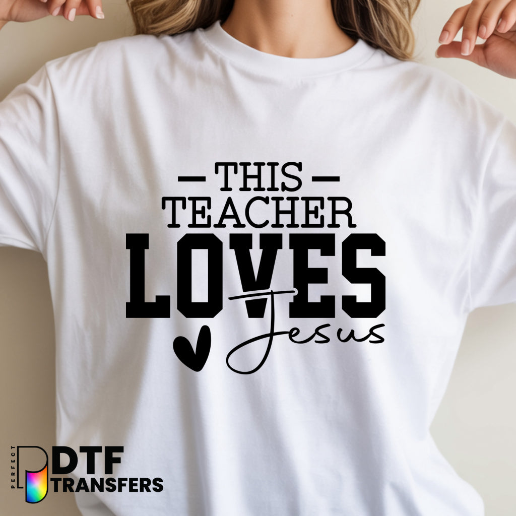 This Teacher Loves Jesus – Religious Teacher DTF Transfer
