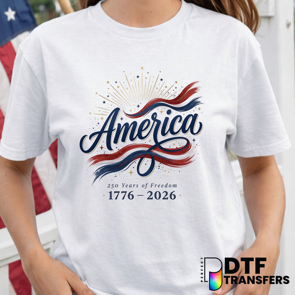 America 250 Years Of Freedom – Fourth of July DTF Transfer