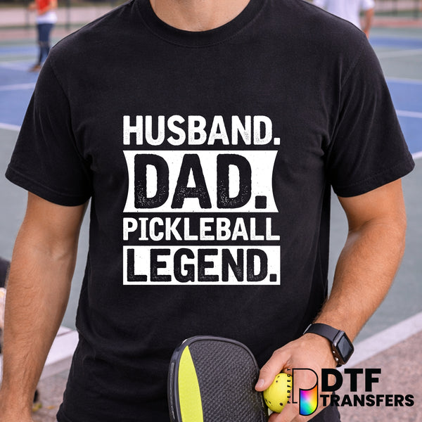 HUSBAND DAD PICKLEBALL LEGEND – Pickleball DTF Transfer