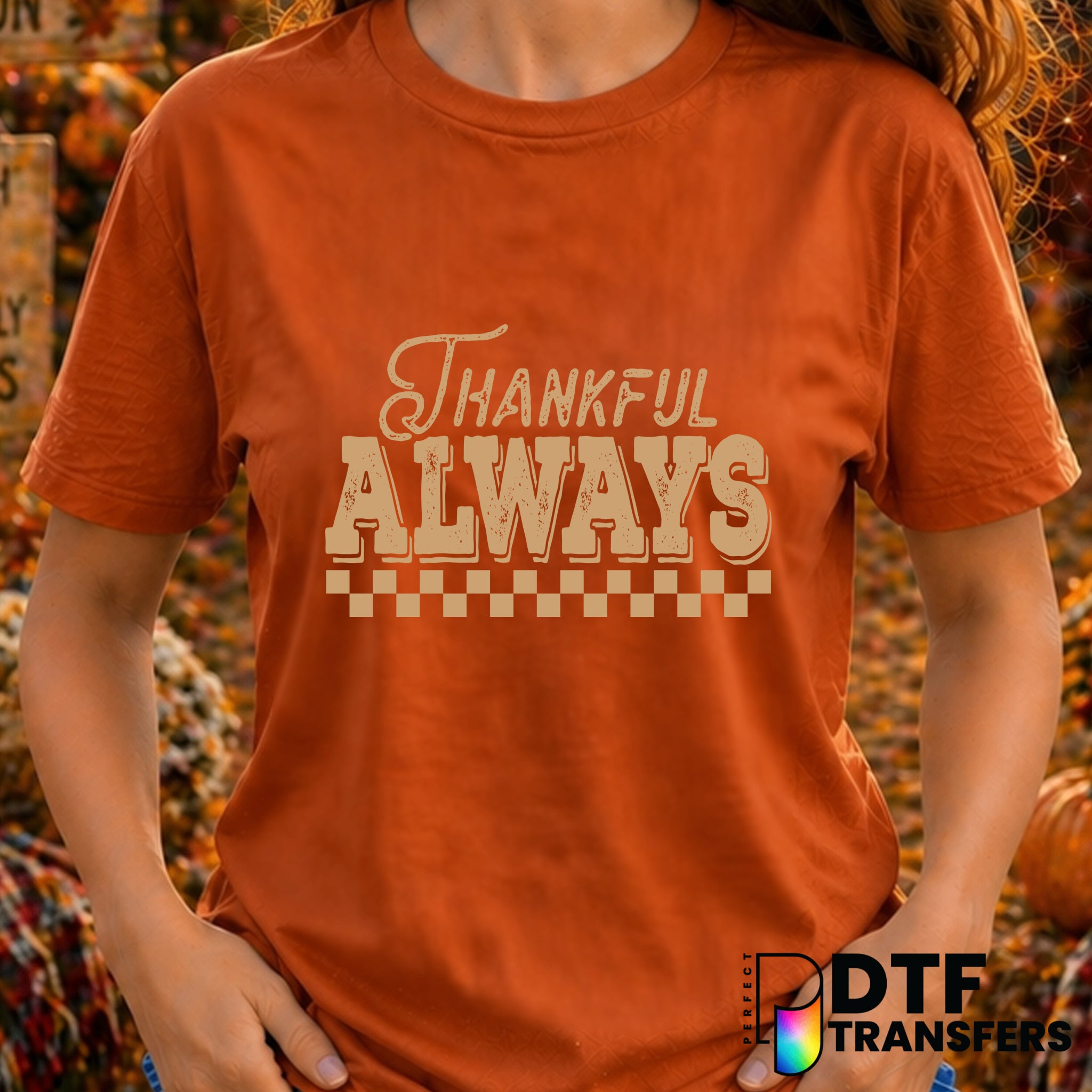 THANKFUL ALWAYS – Thanksgiving DTF Transfer