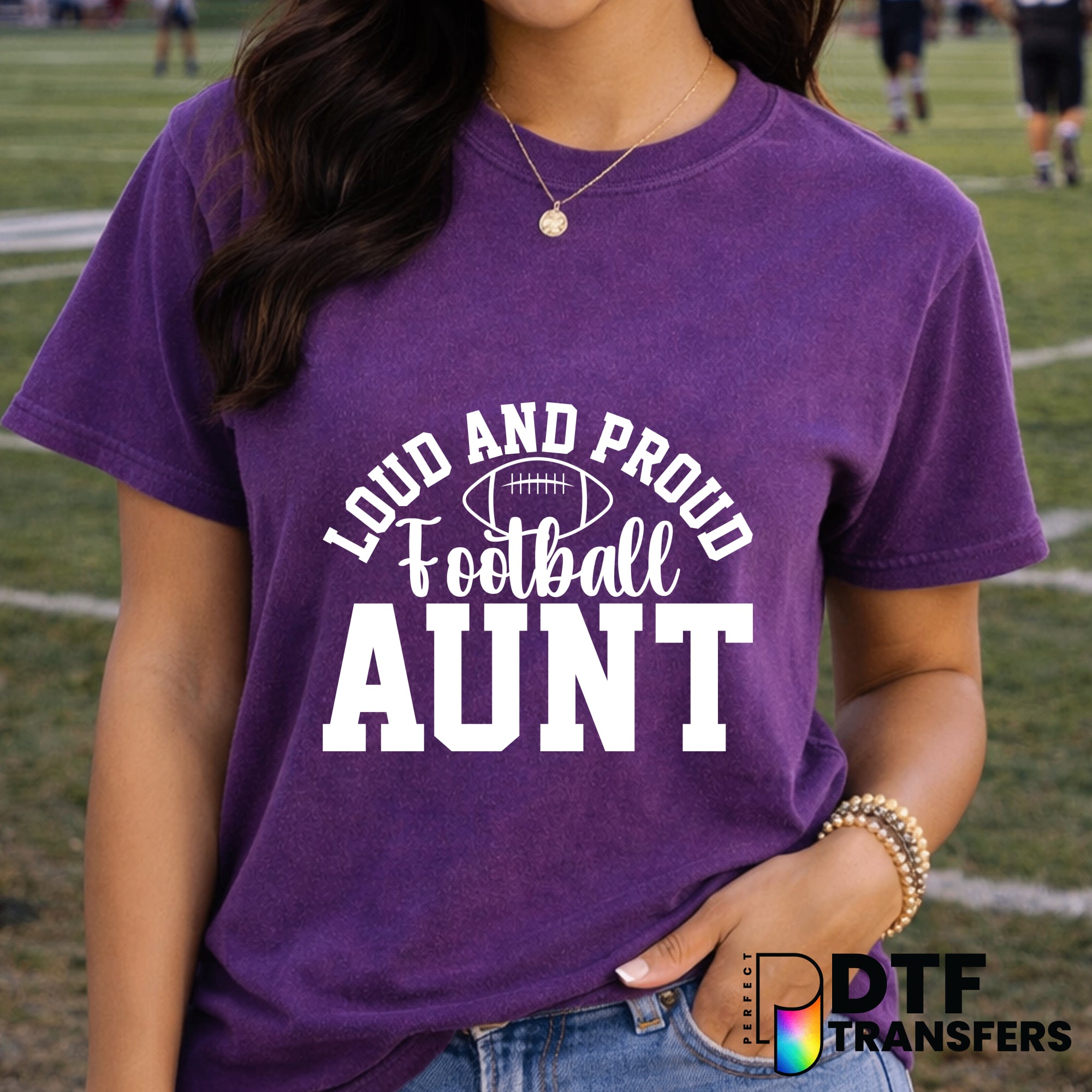 Loud and Proud Football Aunt – Football DTF Transfer