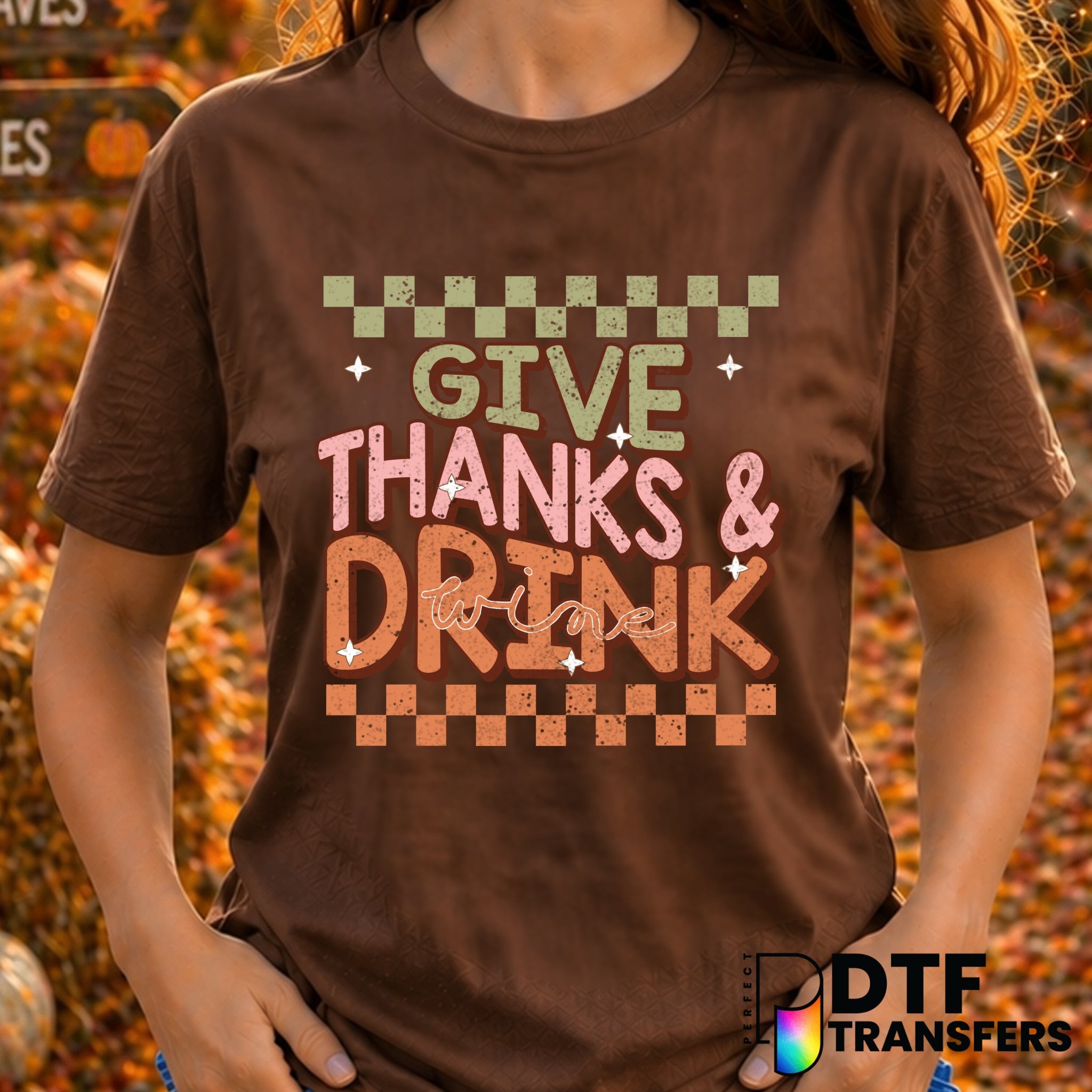Give Thanks and Drink Wine – Thanksgiving DTF Transfer
