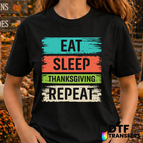 Eat Sleep Thanksgiving Repeat – Thanksgiving DTF Transfer