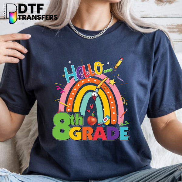 Hello Eight Grade Rainbow – Teacher DTF Transfer