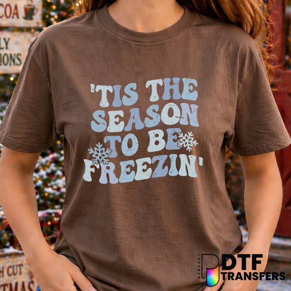 Tis the Season to be Freezin – Christmas DTF Transfer