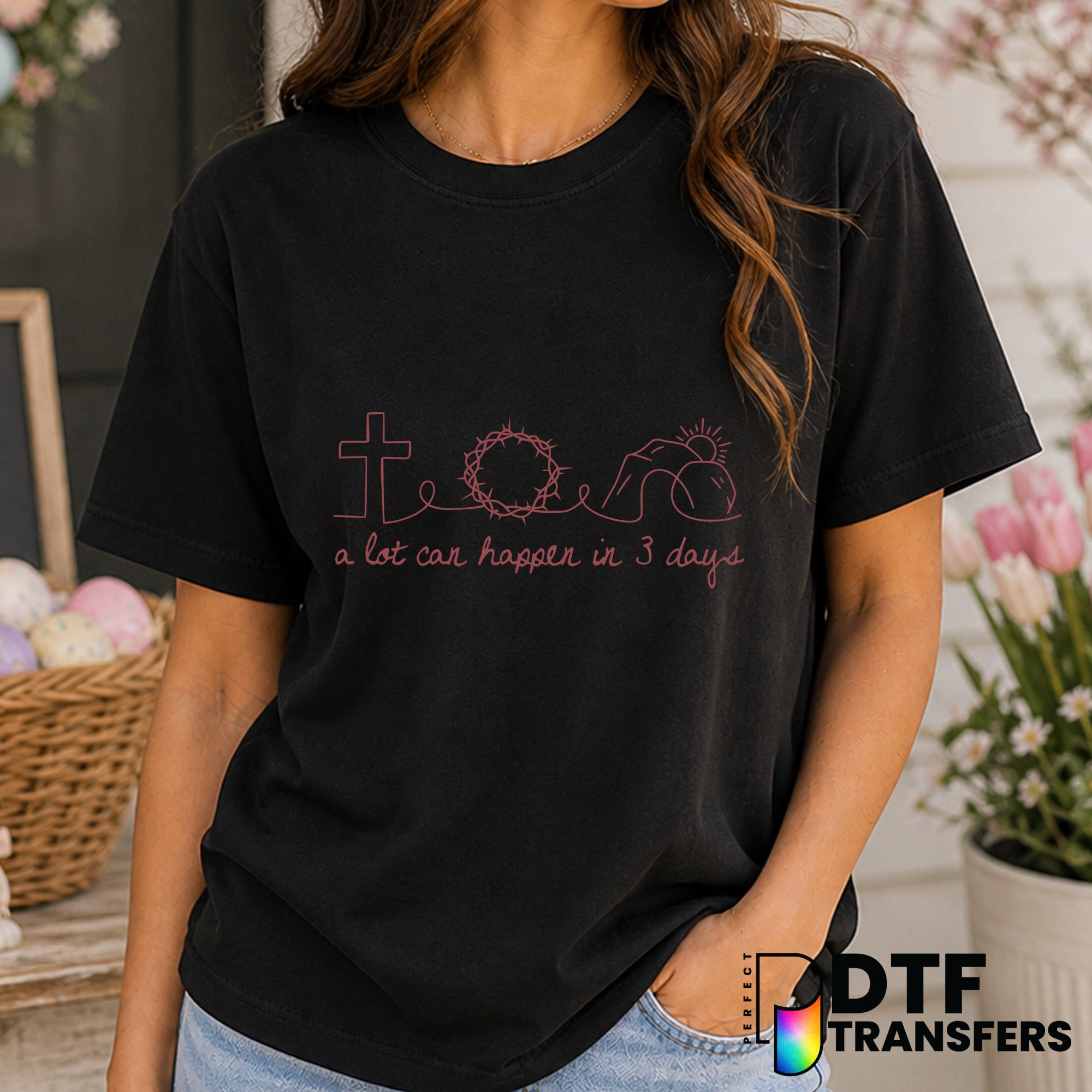 A Lot Can Happen In 3 days Neutral Religious Easter DTF Transfer