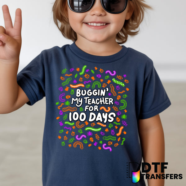 Buggin My Teacher For 100 Days - 100 Days of School – Ladybug Teacher DTF Transfer