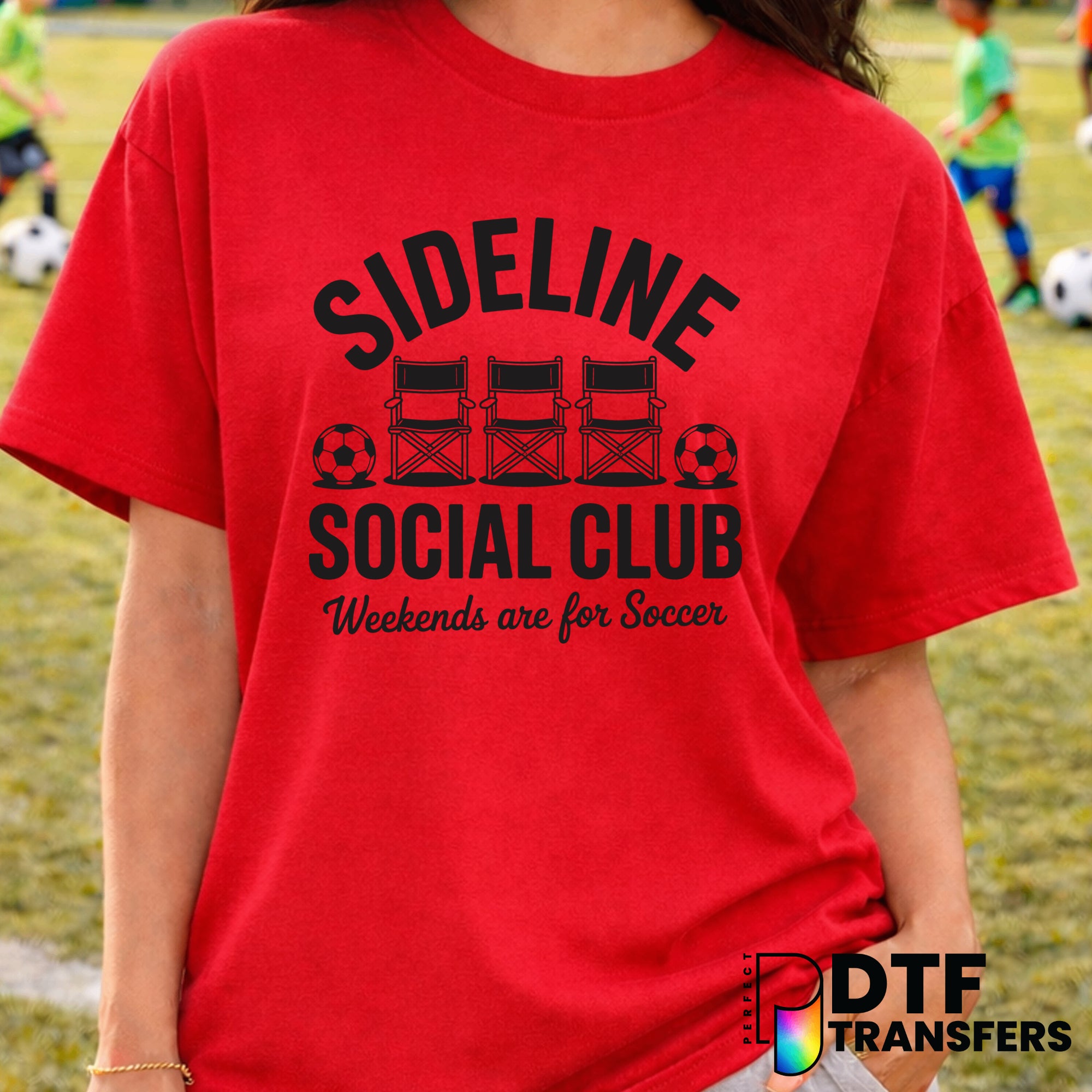 WEEKENDS ARE FOR SOCCER – Soccer DTF Transfer