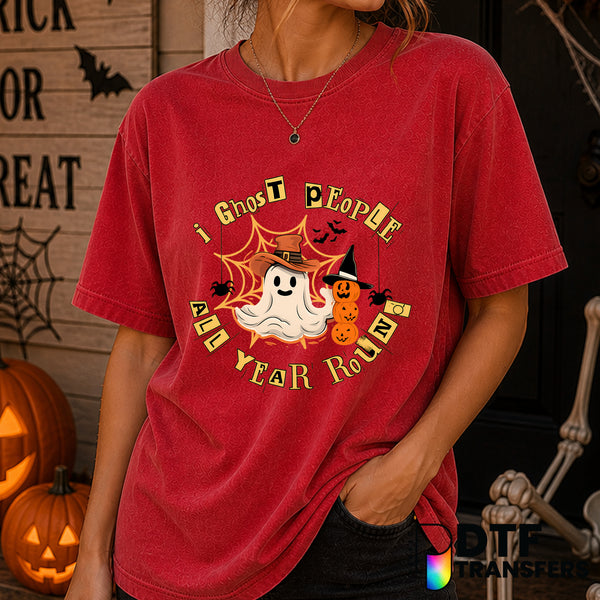 I Ghost People All Year Round – Halloween DTF Transfer