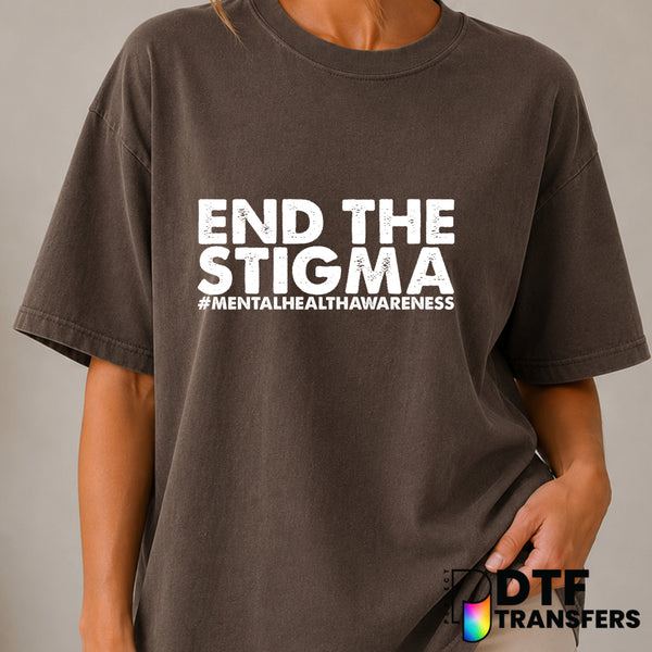 End The Stigma – Mental Health Awareness DTF Transfer (view 1 of 2) – by Perfect DTF Transfers – Premade DTF Transfers – M...