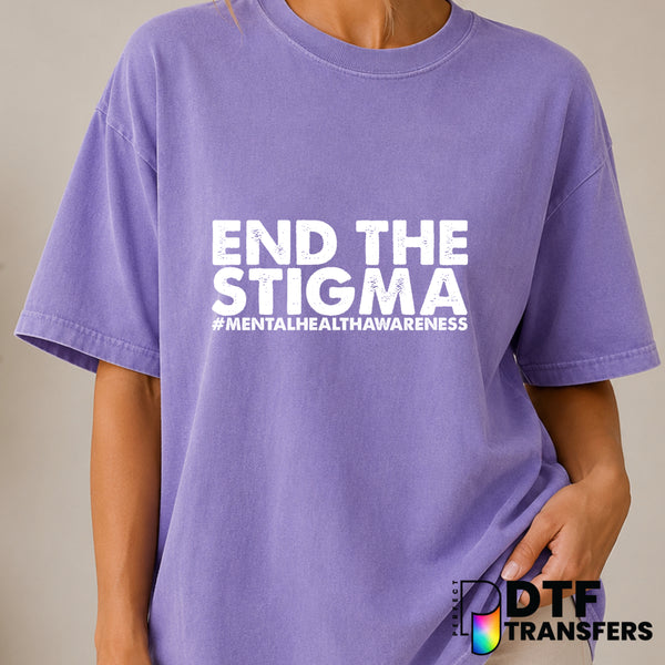 End The Stigma – Mental Health Awareness DTF Transfer (view 2 of 2) – by Perfect DTF Transfers – Premade DTF Transfers – M...