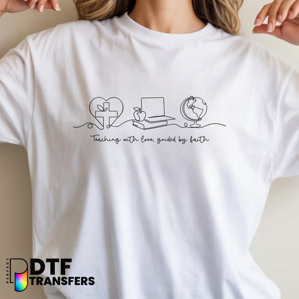 Teaching With Love Guided By Faith – Religious Teacher DTF Transfer