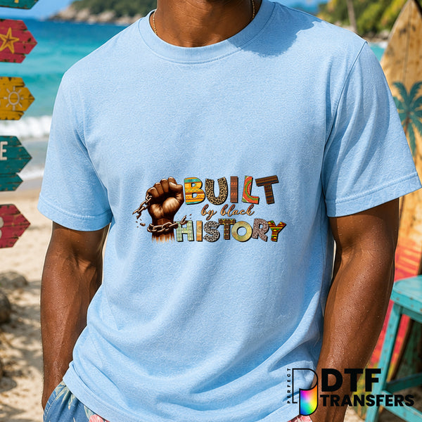 Built By Black History – Black History Month DTF Transfer