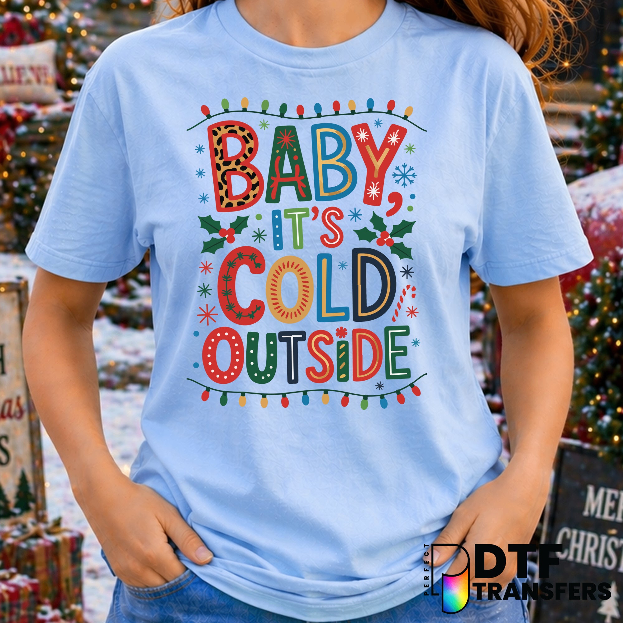 Baby It's Cold Outside – Christmas DTF Transfer