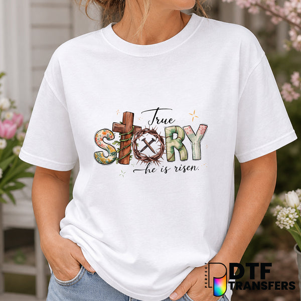 True Story He is Risen – Easter DTF Transfer
