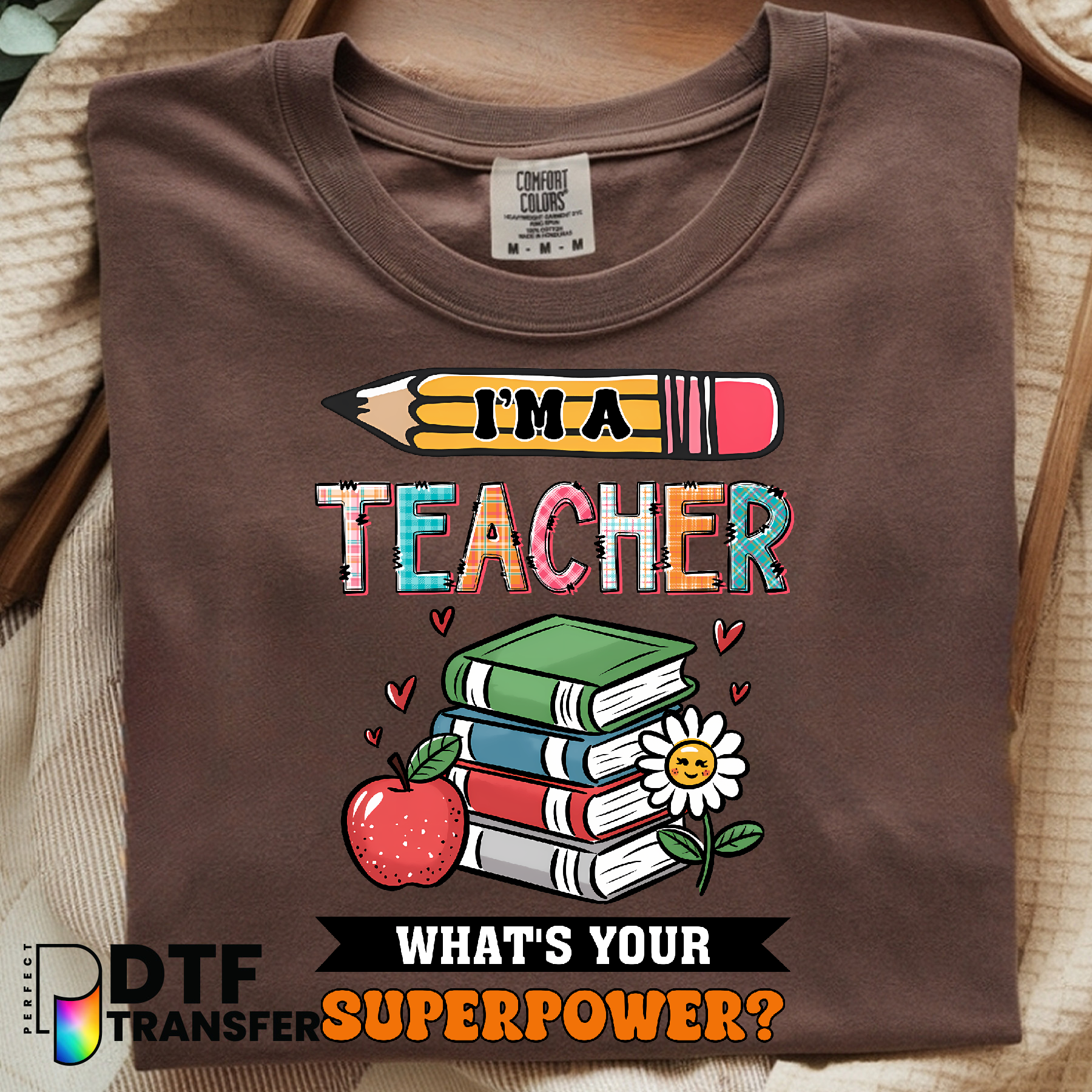 I'm a Teacher What's Your Superpower? – Teacher DTF Transfer