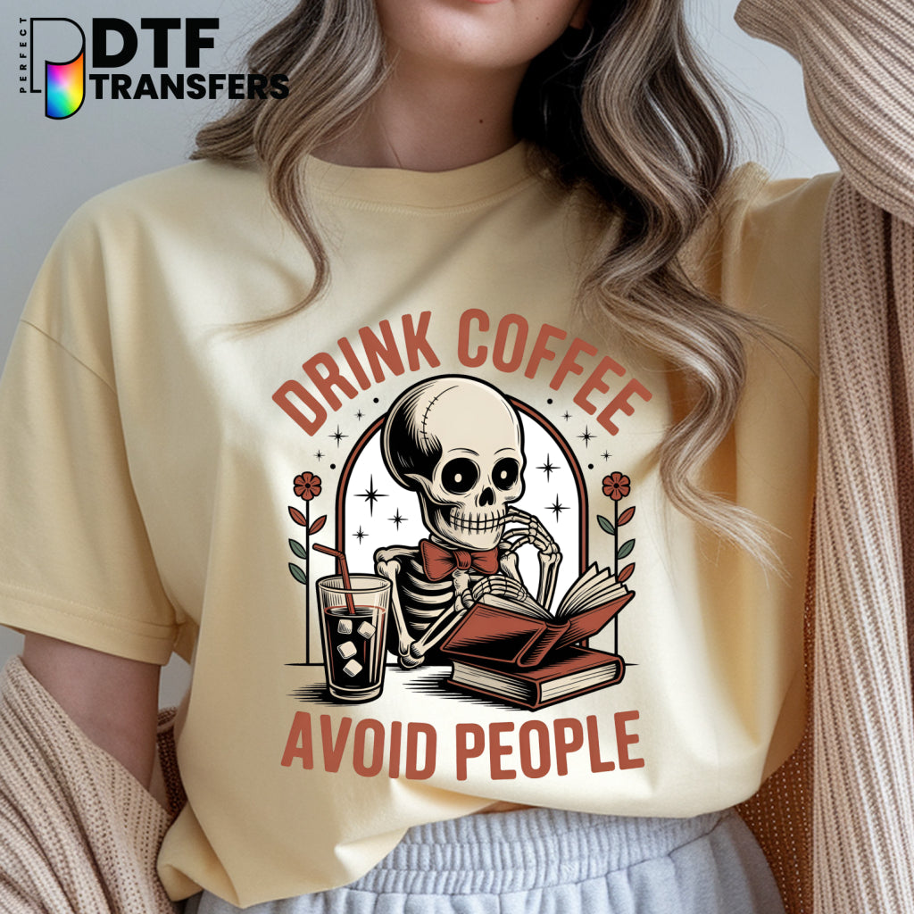 Drink Coffee Avoid People – Teacher DTF Transfer