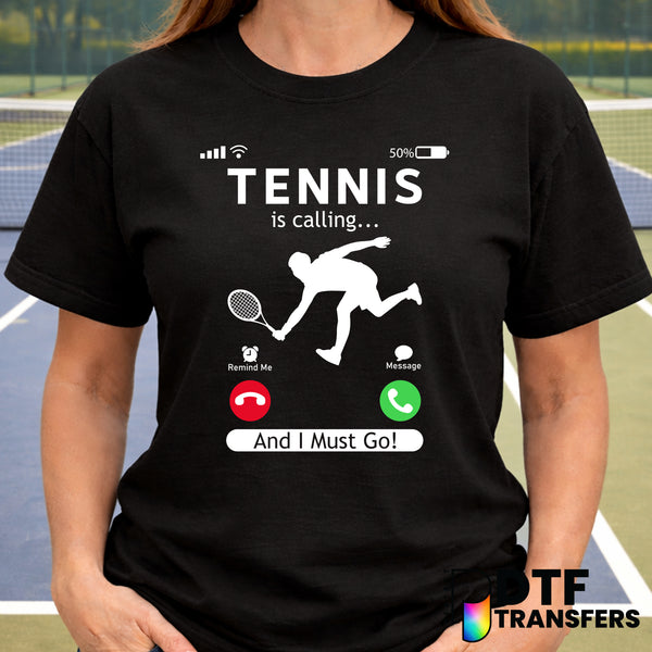 Tennis Is Calling And I Must Go – Tennis DTF Transfer