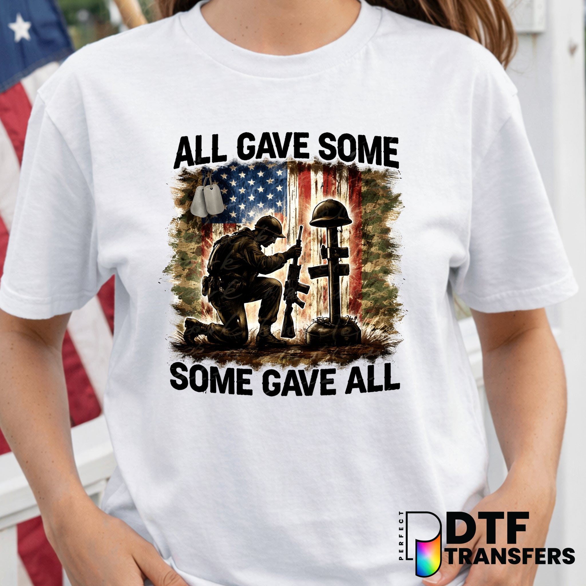 ALL GAVE SOME SOME GAVE ALL – Fourth of July DTF Transfer
