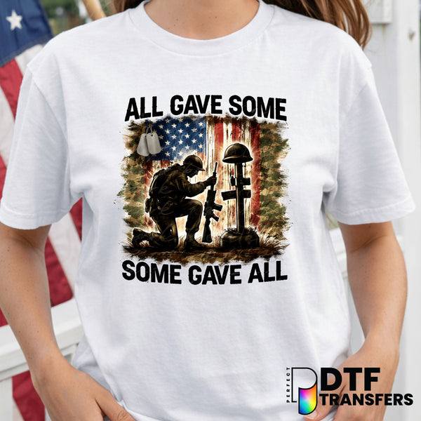ALL GAVE SOME SOME GAVE ALL – Fourth of July DTF Transfer