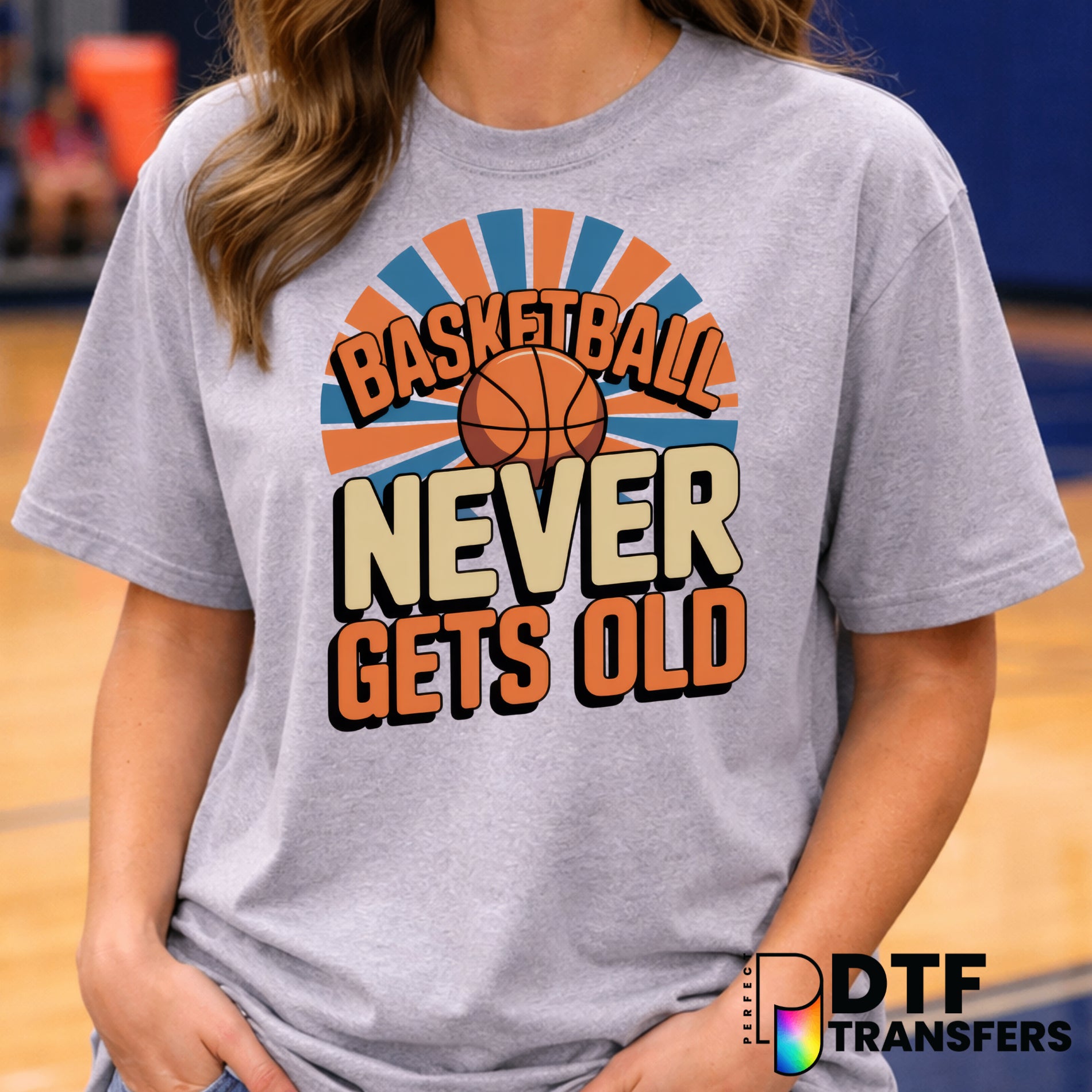 BASKETBALL NEVER GETS OLD – Basketball DTF Transfer