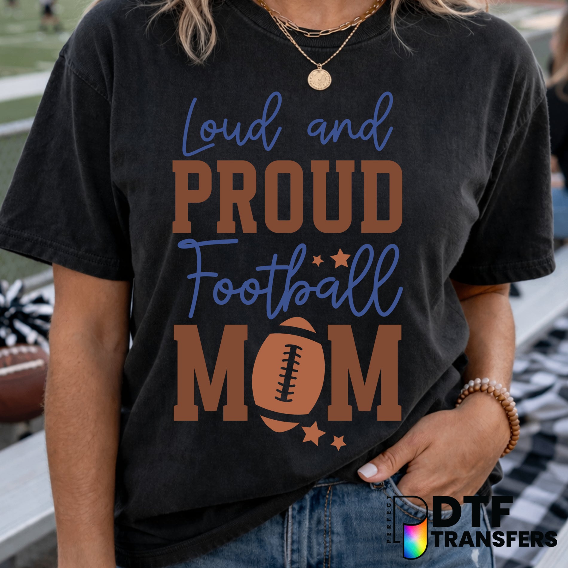 Loud and Proud Football Mom – Football DTF Transfer