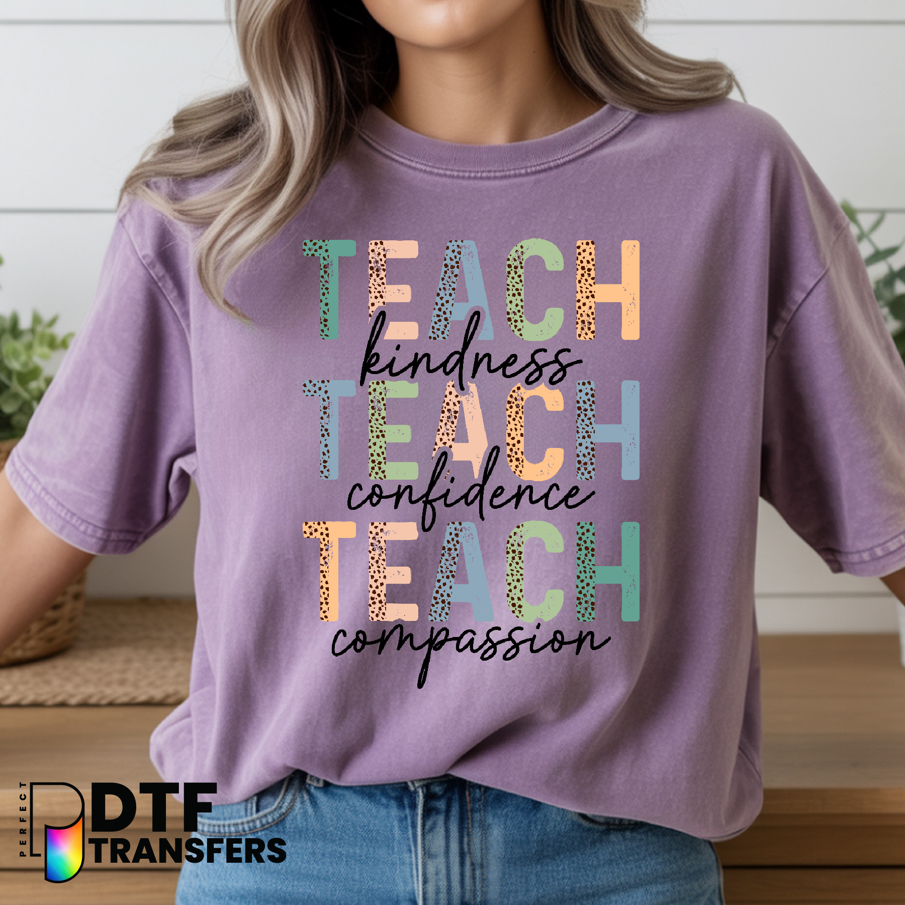Teach Kindness Confidence Compassion Teacher – Teacher DTF Transfer
