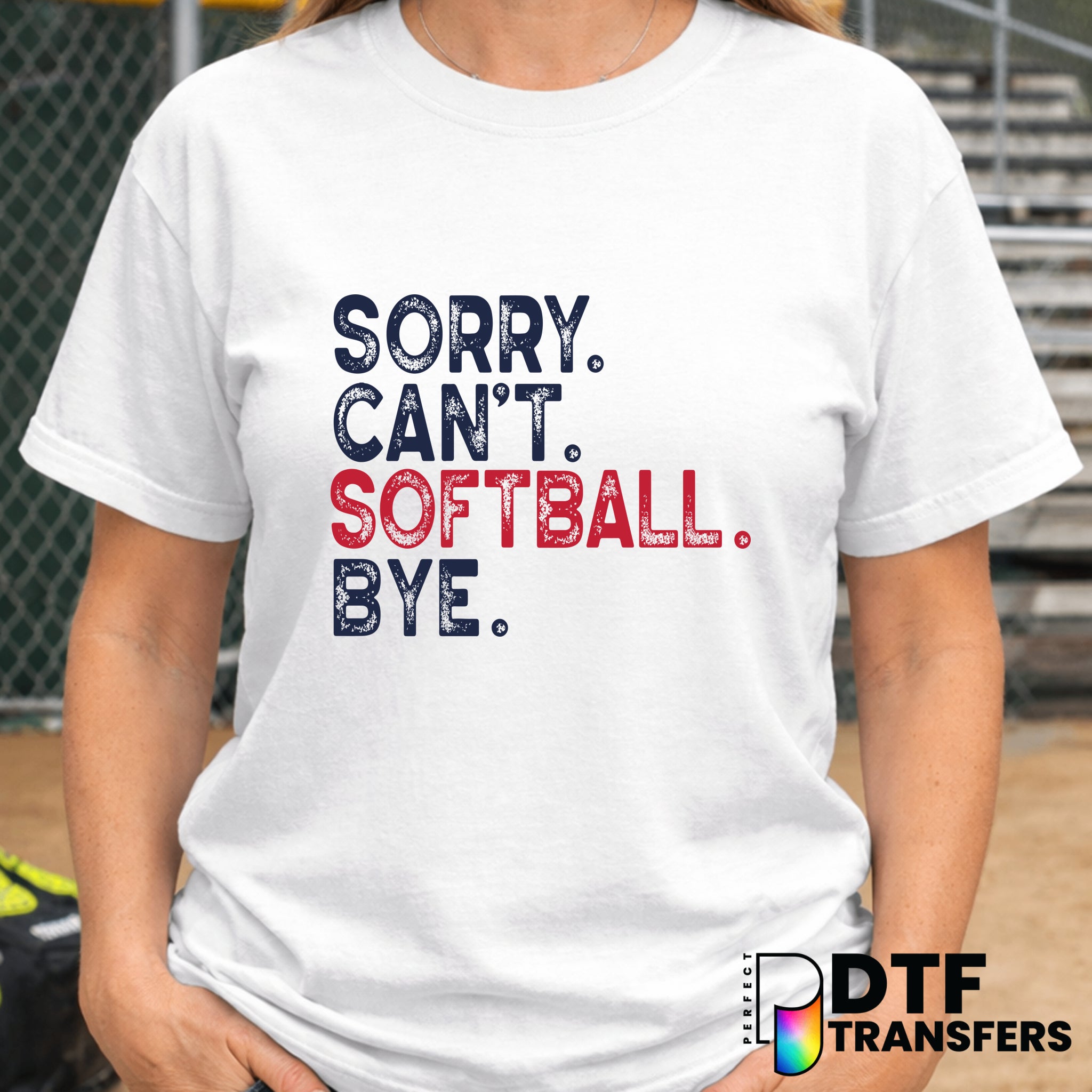 Sorry Cant Softball Bye – Softball DTF Transfer