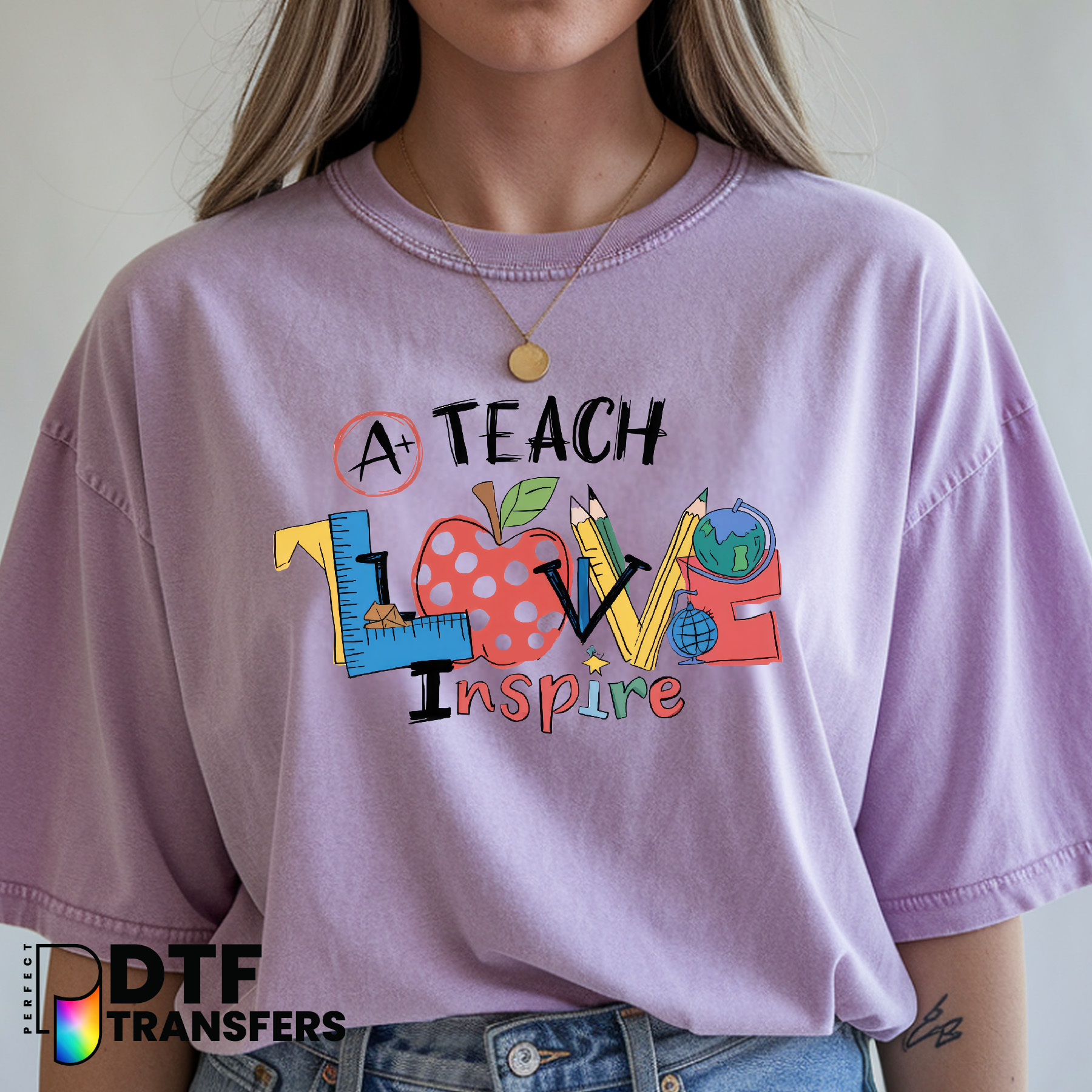 A+ Teach Love Inspire – Teacher DTF Transfer