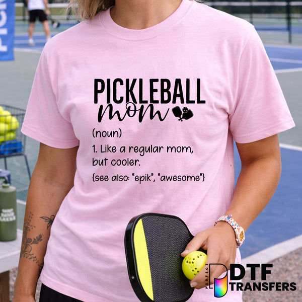 Pickleball Mom Definition – Pickleball DTF Transfer
