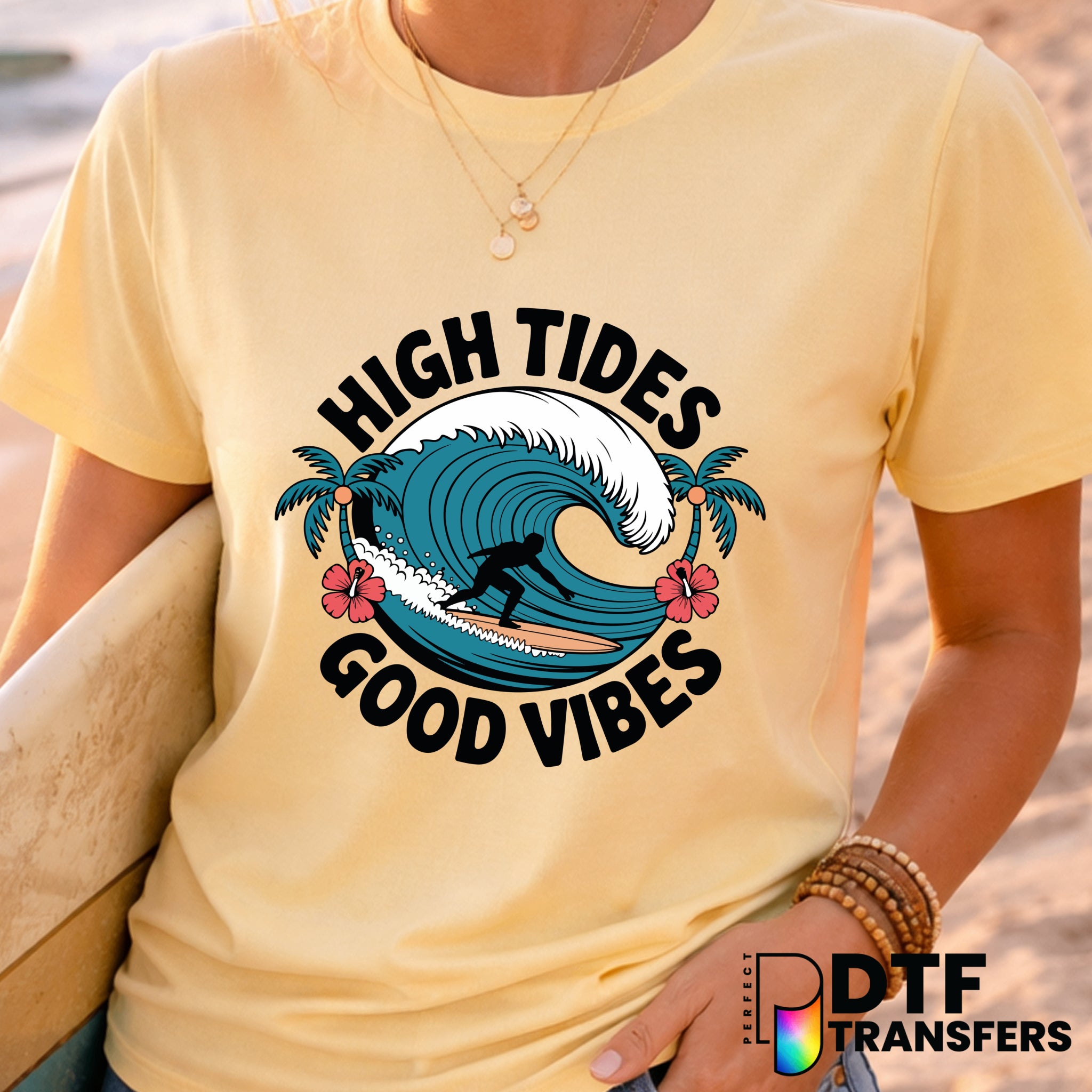 High Tides Good Vibes Surfing – DTF Transfer
