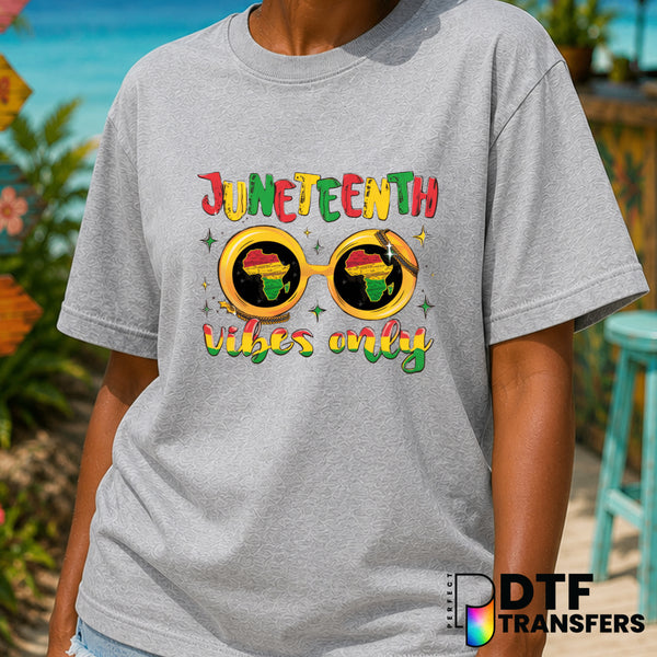 Juneteenth Vibes Only – Black History Month DTF Transfer