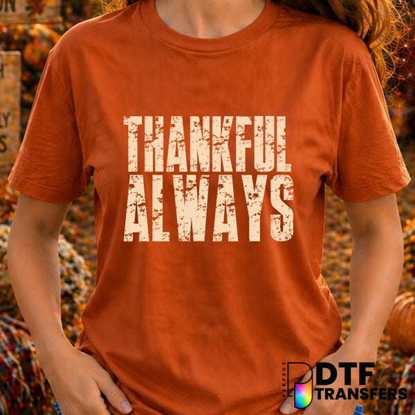 Thankful Always – Thanksgiving DTF Transfer