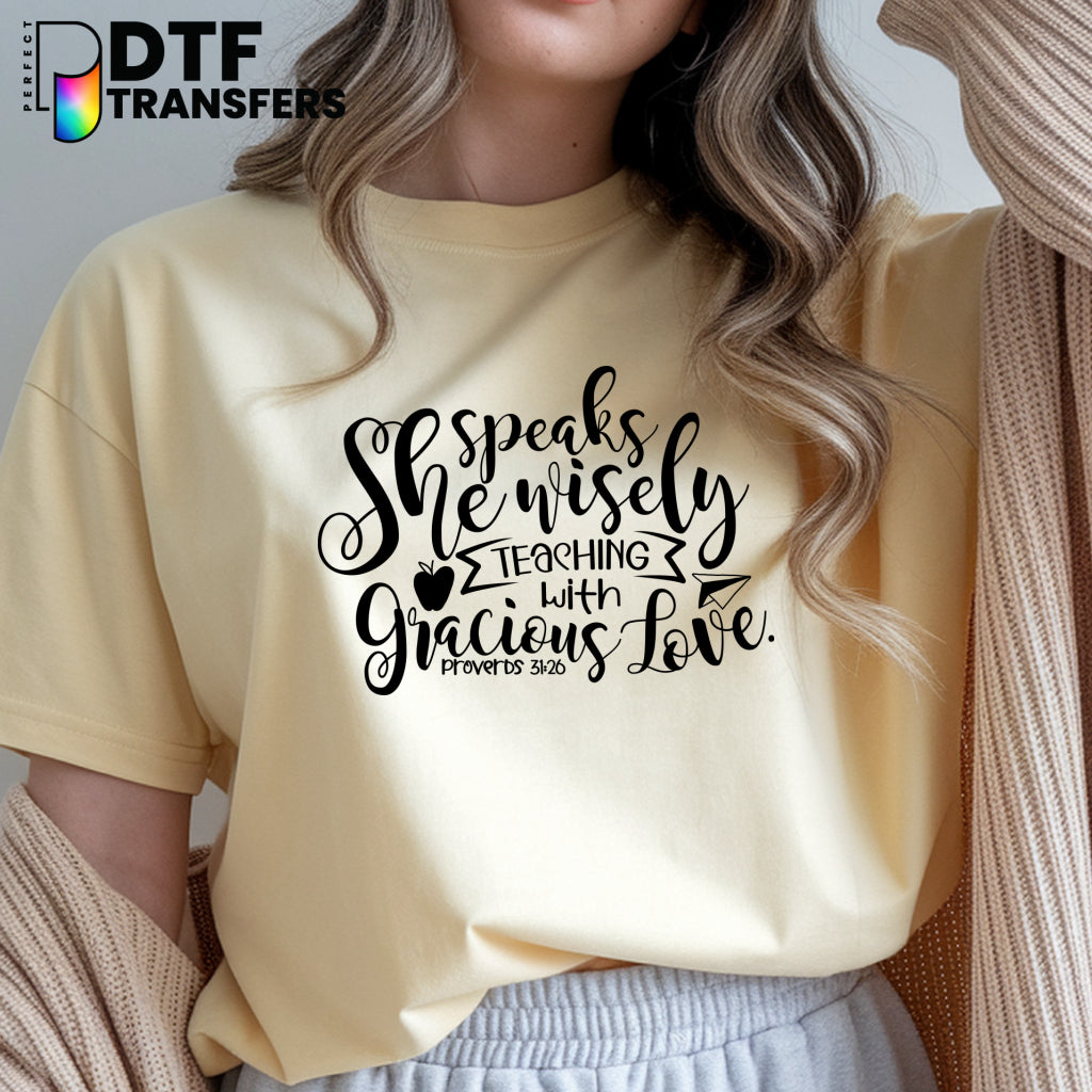 She Speaks Wisely Teaching With Gracious Love Proverbs 31:26 Cross – Religious Teacher DTF Transfer