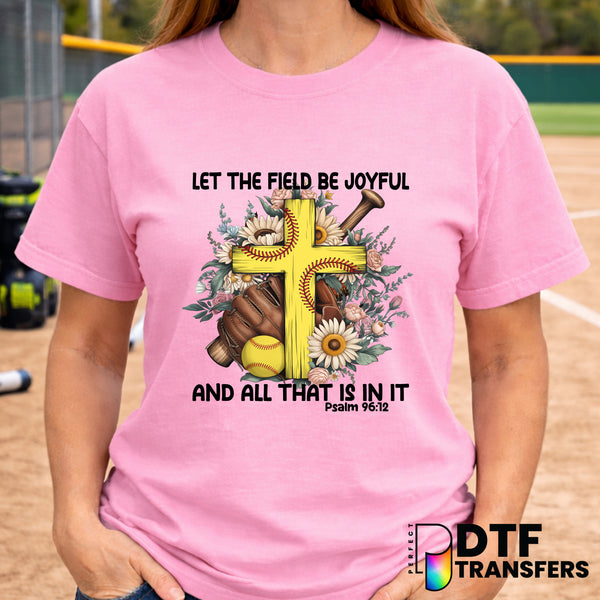 Let The Field Be Joyful – Softball DTF Transfer