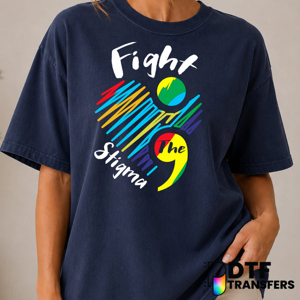 FIGHT THE STIGMA – Mental Health Awareness DTF Transfer (view 1 of 2) – by Perfect DTF Transfers – Premade DTF Transfers –...