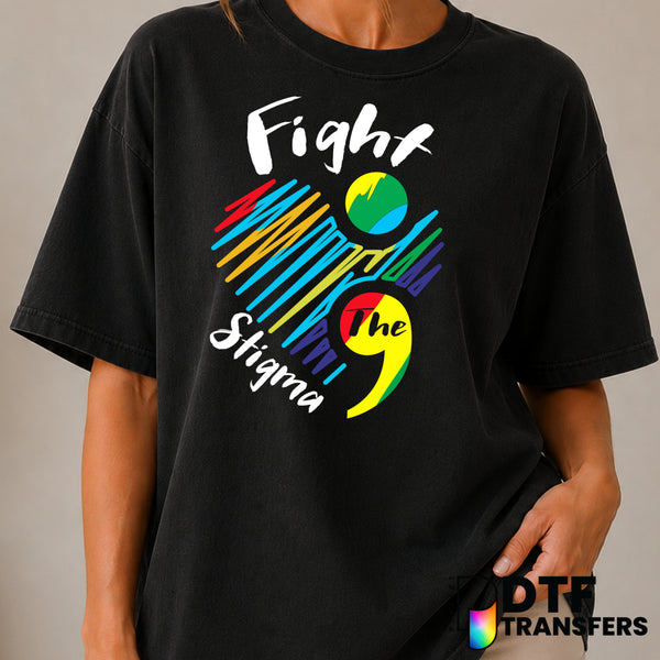 FIGHT THE STIGMA – Mental Health Awareness DTF Transfer (view 2 of 2) – by Perfect DTF Transfers – Premade DTF Transfers –...