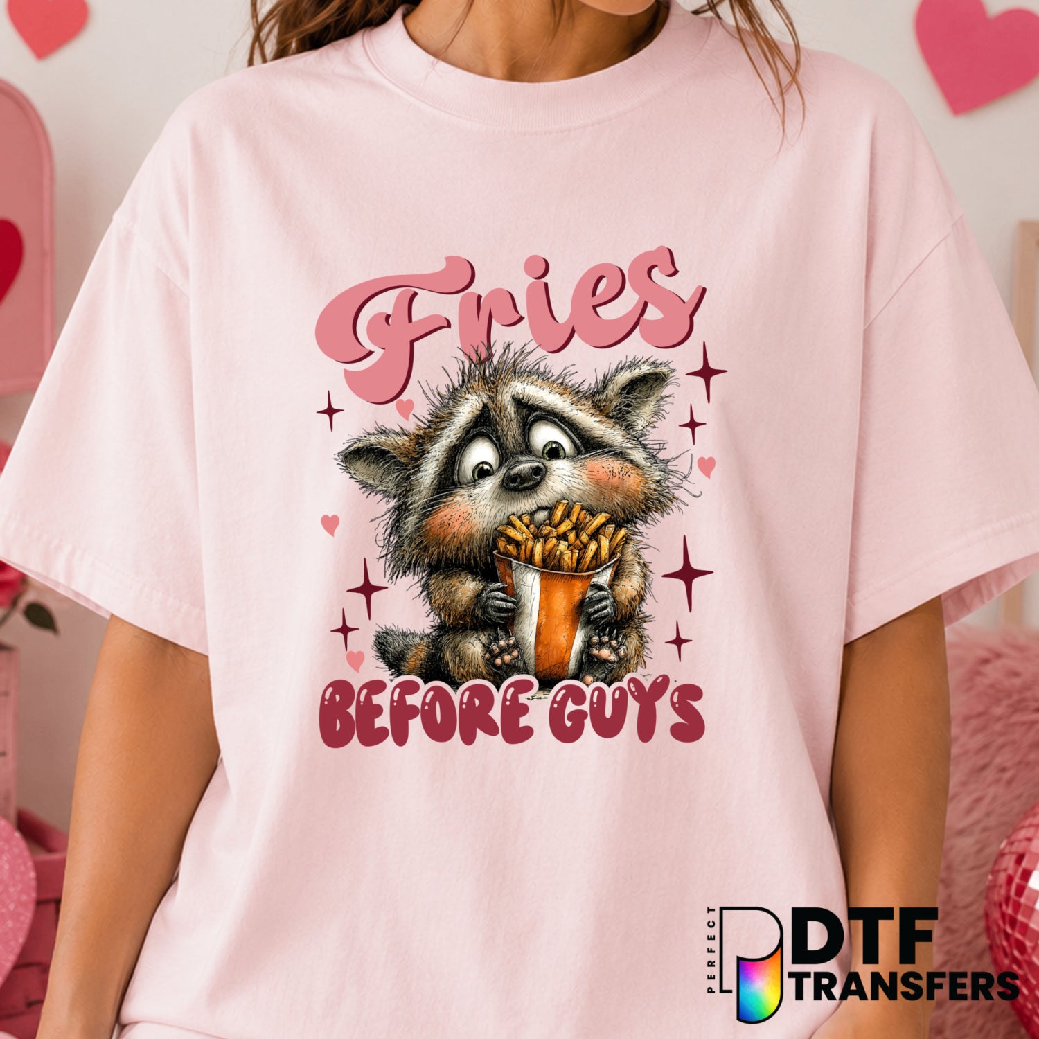 Fries Before Guys – Valentine's Day DTF Transfer (view 1 of 2) – by Perfect DTF Transfers – Premade DTF Transfers – Valent...
