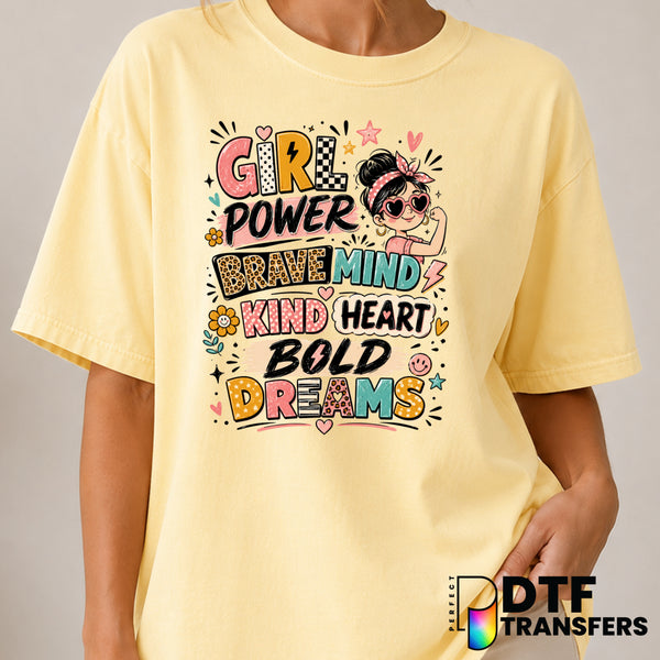 Girl Power Brave Mind Kind Heart Bold Dreams – Women Empowerment DTF Transfer (view 2 of 2) – by Perfect DTF Transfers – P...