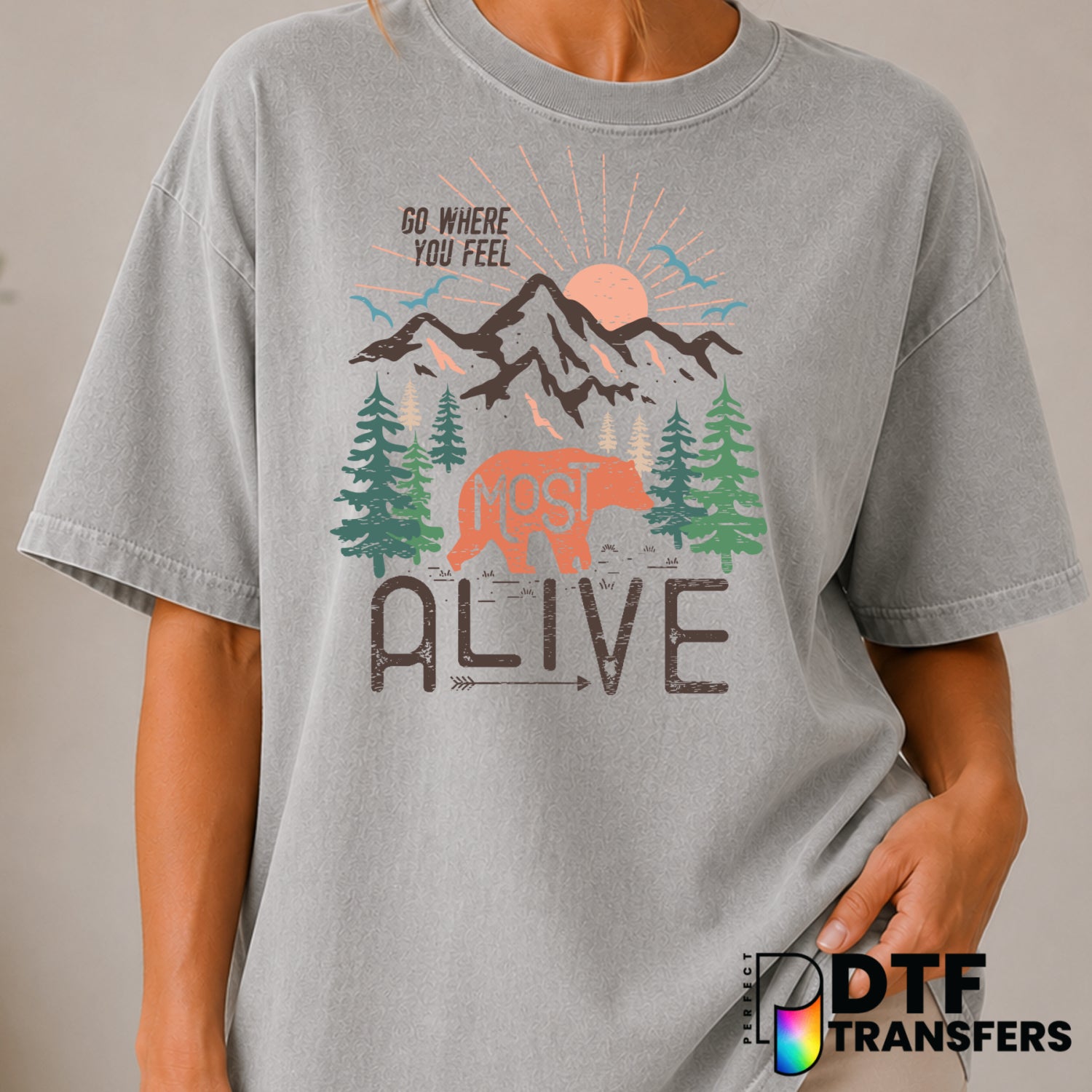 Go Where You Feel Most Alive – Camping DTF Transfer (view 1 of 2) – by Perfect DTF Transfers – Premade DTF Transfers – Cam...