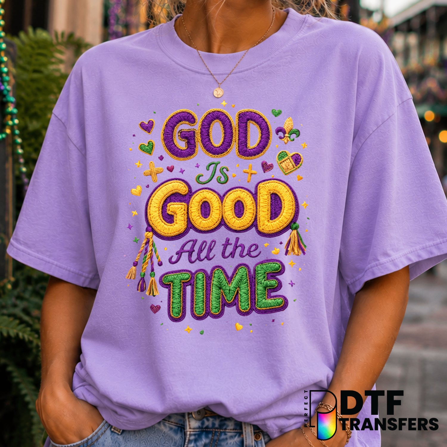 God is Good All the Time – Mardi Gras DTF Transfer (view 2 of 2) – by Perfect DTF Transfers – Premade DTF Transfers – Mard...