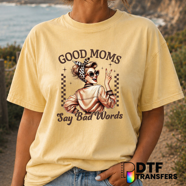 Good Moms say Bad Words – Mother's Day DTF Transfer (view 1 of 2) – by Perfect DTF Transfers – Premade DTF Transfers – Mot...